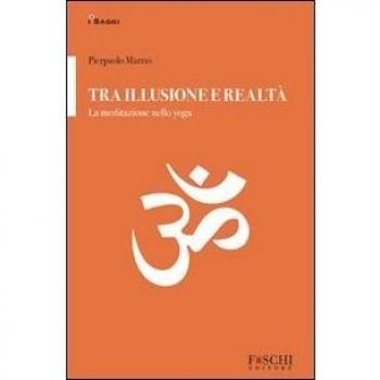 Tra illusione e realtà. La meditazione nello yoga
