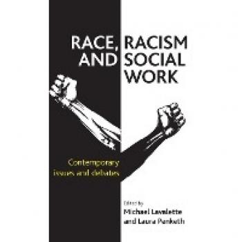 Race, Racism and Social Work: Contemporary Issues and Debates