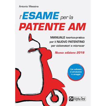 L' esame per la patente AM. Manuale teorico-pratico per il nuovo patentino per ciclomotori e microcar. Con Contenuto digitale per download e accesso on line