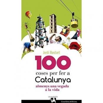 100 coses per fer a catalunya almenys una vegada a la vida