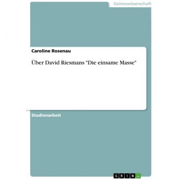 Über David Riesmans Die einsame Masse