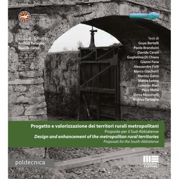 Progetto e valorizzazione dei territori rurali metropolitani. Proposte per il Sud-Abbiatense-Design and enhancement of the metropolitan rural territories. Proposals for the South-Abbiatense