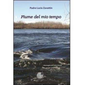 Fiume del mio tempo