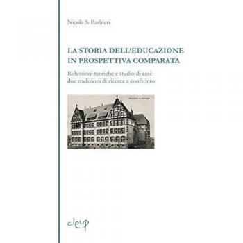 La storia dell'educazione in prospettiva comparata. Riflessioni teoriche e studio di casi. Due tradizioni di ricerca a confronto