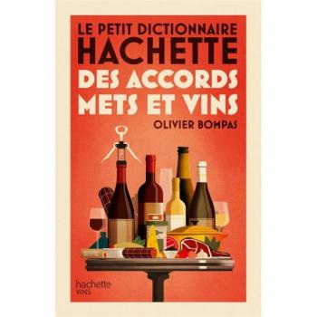 Dictionnaire Hachette des accords mets et vins