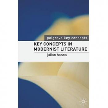 Key Concepts in Modernist Literature