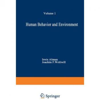 Human Behavior and Environment: Advances In Theory And Research Volume 1 (German Edition)