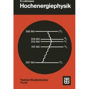 Teubner Studienbücher Physik: Hochenergiephysik