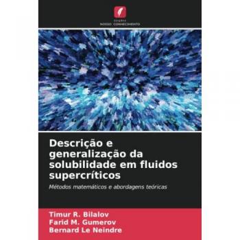 Bilalov, Timur R.: Descrição e generalização da solubilidade em fluidos supercríticos