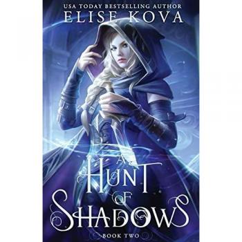A Hunt of Shadows, by Elise Kova