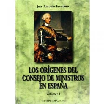Origenes del consejo de ministros en España: 1