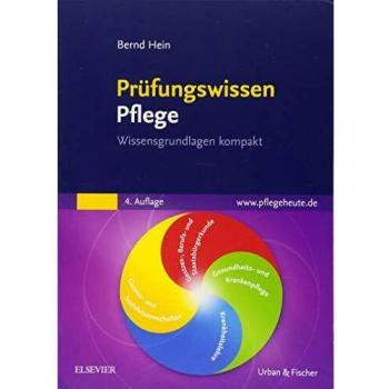 Bernd Hein Prüfungswissen Pflege: Wissensgrundlagen Kompakt