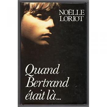 Quand BErtrand était là...