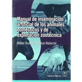 Manual de inseminación artificial de los animales domésticos y de explotación zootécnica
