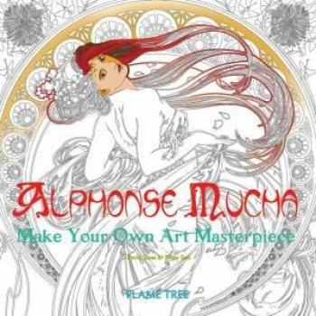 Alphonse Mucha: Make Your Own Art Masterpiece (Colouring Books)