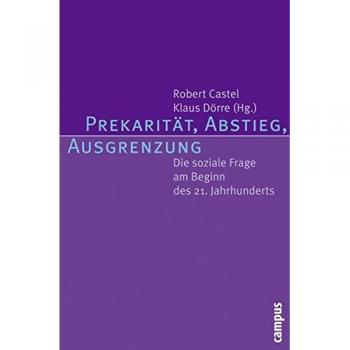 Prekarität, Abstieg, Ausgrenzung: Die soziale Frage am Beginn des 21. Jahrhunderts