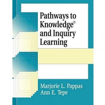 Pathways to Knowledge and Inquiry Learning, Information Literacy Series