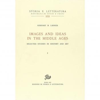 Images and ideas in the Middle Ages. Selected studies in history and art
