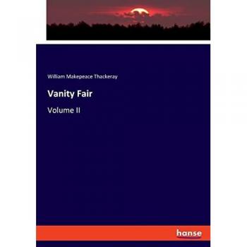 Vanity Fair: Volume II