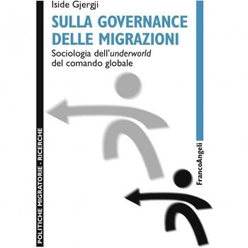 Sulla governance delle migrazioni. Sociologia dell'underworld del comando globale