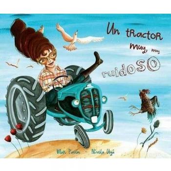 Un Tractor, Muy Muy Ruidoso
