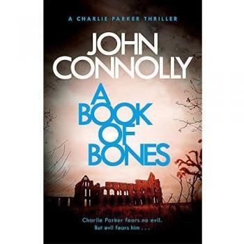 A Book of Bones: A Charlie Parker Thriller: 17.  From the No. 1 Bestselling Author of THE WOMAN IN THE WOODS