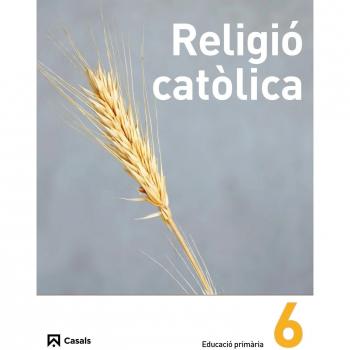 Religió Catòlica 6 Primària (2013) (Tapa blanda).