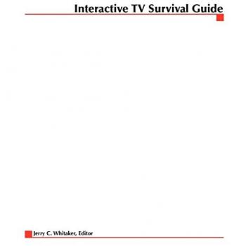 Interactive Television Demystified with Video and Audio by Jerry C. Whitaker