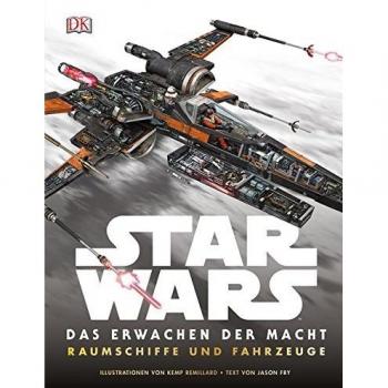 Star Wars(TM) Das Erwachen der Macht. Raumschiffe und Fahrzeuge