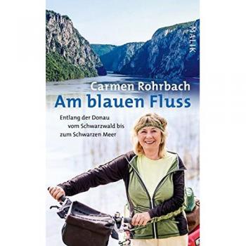 Am blauen Fluss: Entlang der Donau vom Schwarzwald bis zum Schwarzen Meer