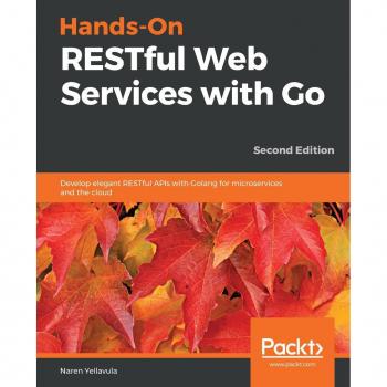 Hands-On RESTful Web Services with Go