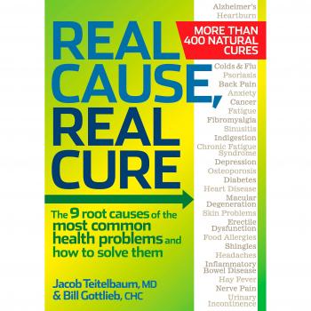 Real Cause, Real Cure : The 9 Root Causes of the Most Common Health Problems and How to Solve Them, by Jacob Teitelbaum