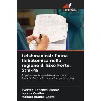 Leishmaniosi: fauna flebotomica nella regione di Eixo Forte, Stm-Pa