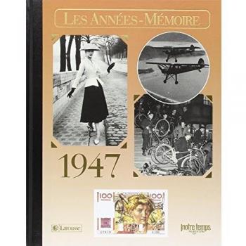 Les Années-Mémoires 1947
