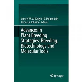 Advances in Plant Breeding Strategies: Breeding, Biotechnology and Molecular Tools