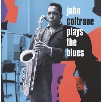 John Coltrane John Coltrane Plays the Blues (CD) Expanded  Album