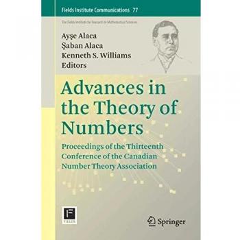 Advances in the Theory of Numbers: Proceedings of the Thirteenth Conference of the Canadian Number Theory Association