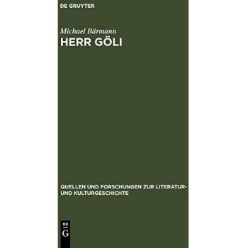 Herr Göli: Neidhart-Rezeption in Basel (Quellen und Forschungen zur Literatur