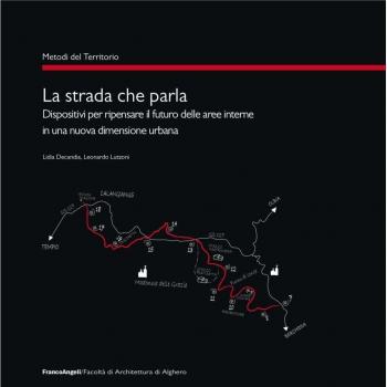La strada che parla. Dispositivi per ripensare il futuro delle aree interne in una nuova dimensione urbana