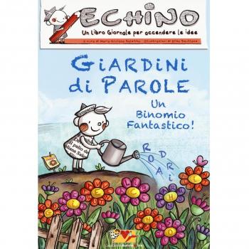 Giardini di parole. Echino, un libro giornale per accendere le idee