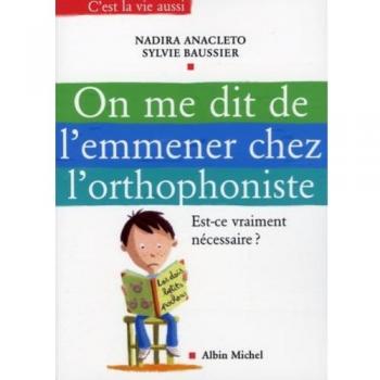 On me dit de l'emmener chez l'orthophoniste : Est-ce vraiment nécessaire ?