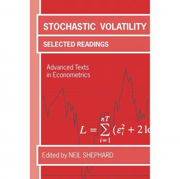 Stochastic Volatility, Advanced Texts in Econometrics