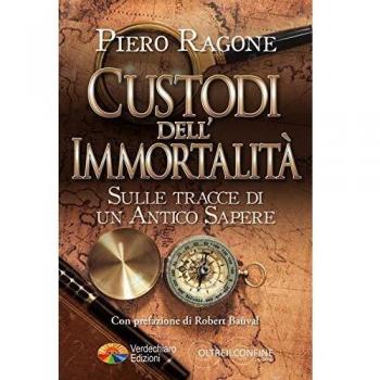 Custodi dell'Immortalità. Sulle tracce di un antico sapere