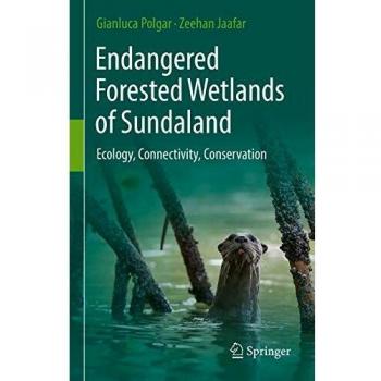 Endangered Forested Wetlands of Sundaland: Ecology, Connectivity, Conservation
