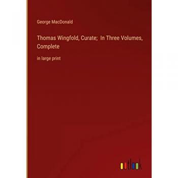 Thomas Wingfold, Curate; In Three Volumes, Complete: in large print