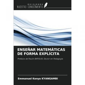 Kenya Kyangambi, Emmanuel: ENSEÑAR MATEMÁTICAS DE FORMA EXPLÍCITA
