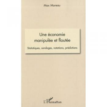 Une économie manipulée et floutée