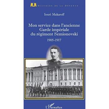 Mon service dans l'ancienne Garde impériale du régiment Semionovski
