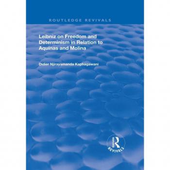 Leibniz on Freedom and Determinism in Relation to Aquinas and Molina
