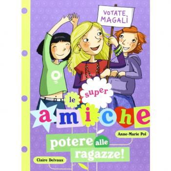 Potere alle ragazze! Le super amiche
